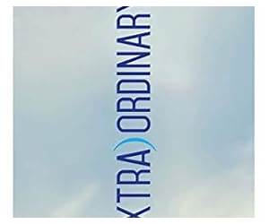 (Extra)Ordinary: Inspirational Stories of Everyday People