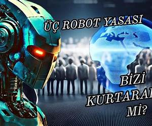 Üç Robot Yasası Üç Robot Yasası