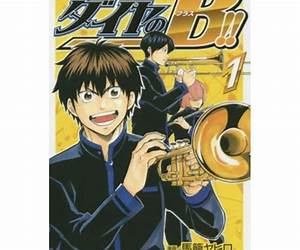 ダイヤのB!! 青道高校吹奏楽部 1 [Daiya no B!!: Seidou Koukou Suisougaku-bu 1] (Brass of Diamond!! Seidou High School Wind Instrument Club, #1)