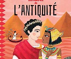 10 histoires de l'Antiquité (Compilations Z'azimut) (French Edition) 10 histoires de l'Antiquité (Compilations Z'azimut) (French Edition)