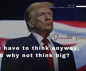 100 Donald Trump Quotes: Interesting, Honest And Funny Quotes By Donald Trump 100 Donald Trump Quotes: Interesting, Honest And Funny Quotes By Donald Trump