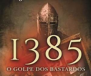 1385O golpe dos bastardos 1385O golpe dos bastardos