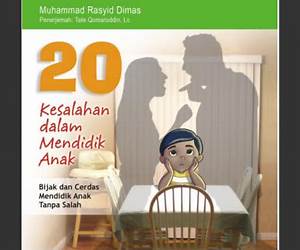 20 kesalahan dalam mendidik anak