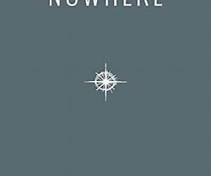 2016 Nowhere Print Annual: Literary Travel Writing, Photography and Art from Nowhere Magazine (2016) 2016 Nowhere Print Annual: Literary Travel Writing, Photography and Art from Nowhere Magazine (2016)