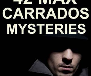 42 Max Carrados Mysteries: Complete Collection 42 Max Carrados Mysteries: Complete Collection