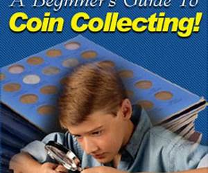 A Beginners Guide to Coin Collecting A Beginners Guide to Coin Collecting