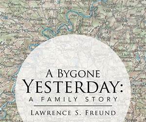 A Bygone Yesterday: A Family Story A Bygone Yesterday: A Family Story