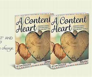 A Content Heart (Youth): Finding Godly Contentment in a Me-First World A Content Heart (Youth): Finding Godly Contentment in a Me-First World