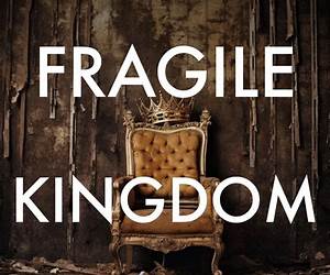 A Fragile Kingdom