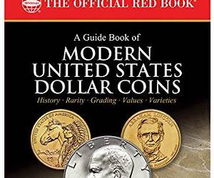 A Guide Book of Modern U.S. Dollar Coins A Guide Book of Modern U.S. Dollar Coins