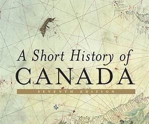A Short History of Canada A Short History of Canada