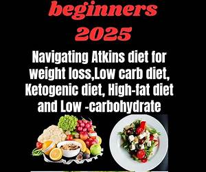 ATKINS DIET FOR BEGINNERS: LOW CARB DIET: Secrets To Weight Loss The Healthy Way (Atkins Diet Carbohydrate Gram Counter With Cookbooks And Recipes Included!) (Atkins Low Carb Weight Loss Diet Book 1) ATKINS DIET FOR BEGINNERS: LOW CARB DIET: Secrets To Weight Loss The Healthy Way (Atkins Diet Carbohydrate Gram Counter With Cookbooks And Recipes Included!) (Atkins Low Carb Weight Loss Diet Book 1)