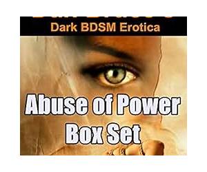 Abuse of Power Box Set: Dark BDSM Erotica Abuse of Power Box Set: Dark BDSM Erotica