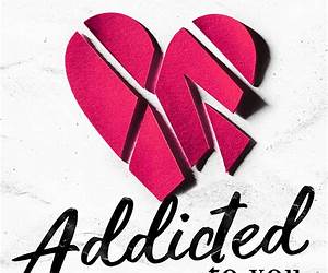 Addicted to You, Part 1 (Addicted to You, #1) Addicted to You, Part 1 (Addicted to You, #1)