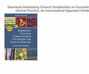 Addressing Cultural Complexities in Practice: Assessment, Diagnosis, and Therapy Addressing Cultural Complexities in Practice: Assessment, Diagnosis, and Therapy