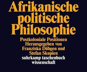 Afrikanische politische Philosophie: Postkoloniale Positionen