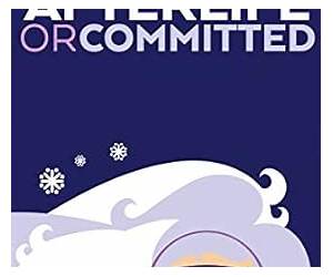 Afterlife or Committed (The Afterlife Book 3)