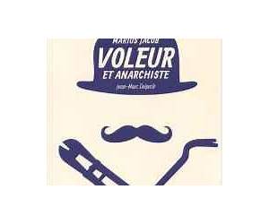 Alexandre Marius Jacob Voleur et Anarchiste Alexandre Marius Jacob Voleur et Anarchiste