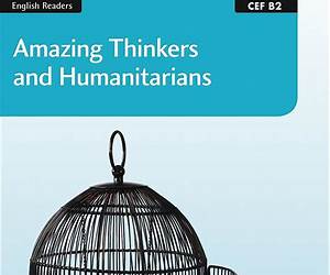 Amazing Thinkers and Humanitarians: B2 (Collins Amazing People ELT Readers) Amazing Thinkers and Humanitarians: B2 (Collins Amazing People ELT Readers)