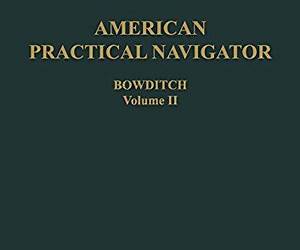 American Practical Navigator Volume 2 American Practical Navigator Volume 2