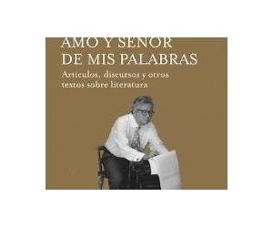 Amo y señor de mis palabras