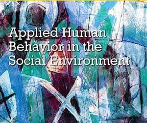 Applied Human Behavior in the Social Environment (Subscription) (Connecting Core Competencies) Applied Human Behavior in the Social Environment (Subscription) (Connecting Core Competencies)
