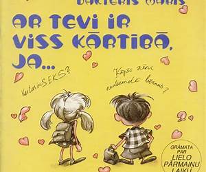 Ar tevi ir viss kārtībā, ja...