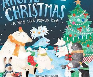 Arctic Christmas: A Very Cool Pop-Up Book
