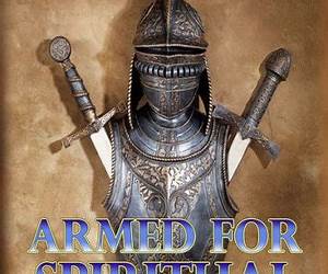 Armed for Spiritual Warfare Armed for Spiritual Warfare