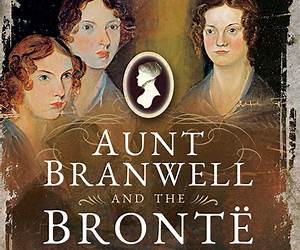 Aunt Branwell and the Bronte Legacy