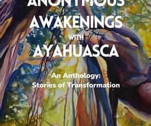 Awakening with Ayahuasca: A conversation about energy healing, shamanism and spiritual quest Awakening with Ayahuasca: A conversation about energy healing, shamanism and spiritual quest