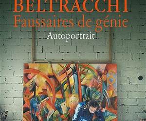 BELTRACCHI Faussaires de génie, Autoportrait BELTRACCHI Faussaires de génie, Autoportrait