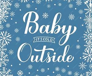 Baby It's Cold Outside: A Wintertime Treasury for Lovers