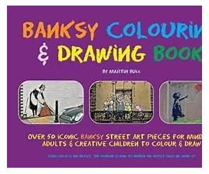 Banksy Colouring \u0026 Drawing Book Banksy Colouring \u0026 Drawing Book