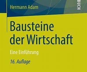 Bausteine der Wirtschaft: Eine Einführung Bausteine der Wirtschaft: Eine Einführung