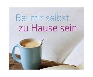 Bei mir selbst zu Hause sein : vom guten Umgang mit Leib und Seele