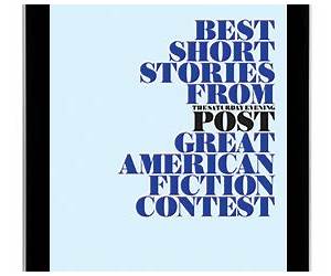 Best Short Stories from The Saturday Evening Post Great American Fiction Contest 2016 (The Saturday Evening Post's Great American Fiction Contest) Best Short Stories from The Saturday Evening Post Great American Fiction Contest 2016 (The Saturday Evening Post's Great American Fiction Contest)