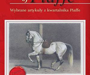Best of Piaffe. Wybrane artykuły z kwartalnika Piaffe Best of Piaffe. Wybrane artykuły z kwartalnika Piaffe