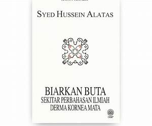 Biarkan Buta: Sekitar Perbahasan Ilmiah Derma Kornea Mata Biarkan Buta: Sekitar Perbahasan Ilmiah Derma Kornea Mata