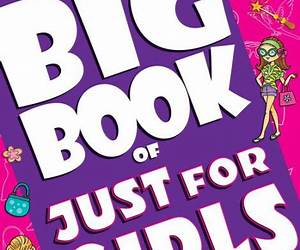 Biggest Book of Just for Girls Biggest Book of Just for Girls