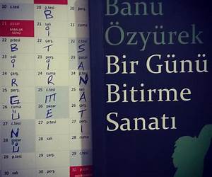 Bir Günü Bitirme Sanatı Bir Günü Bitirme Sanatı