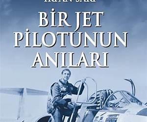 Bir Jet Pilotunun Anıları Bir Jet Pilotunun Anıları