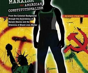 Black Marxism and American Constitutionalism: An Interpretive History from the Colonial Background to the Ascendancy of Barack Obama