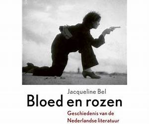 Bloed en rozen. Geschiedenis van de Nederlandse literatuur 1900-1945
