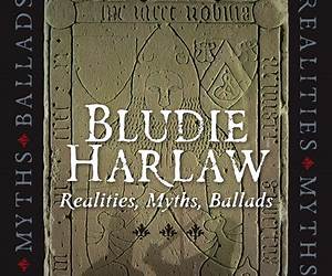 Bludie Harlaw: Realities, Myths, Ballads Bludie Harlaw: Realities, Myths, Ballads