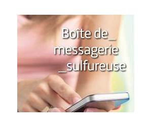 Boîte de messagerie sulfureuse: BOITE DE MESSAGERIE SULFUREUSE [NUM] (French Edition)