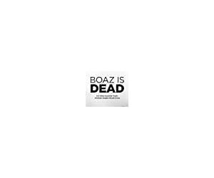 Boaz Is Dead