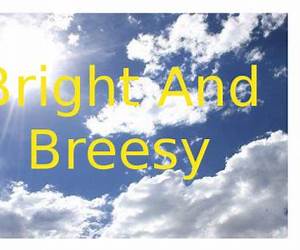 Bright and Breezy, Across the Region