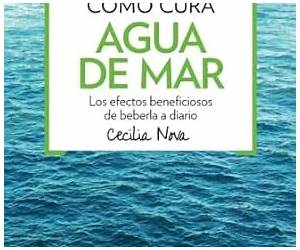 Cómo cura el agua de mar (SALUD) (Spanish Edition)
