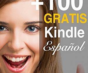 Cómo descargar GRATIS más de 100 Libros Kindle en español todos los días: Descubre las promociones en español en Amazon Kindle